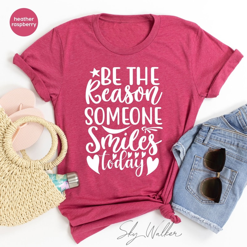 Motivational T-Shirt, Teacher TShirt, Be The Reason Someone Smiles Shirts, Inspirational Shirt, Positive Quotes, Dental Hygienist Tee - 7.jpg