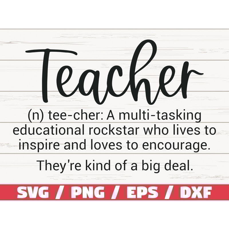 Teacher Definition SVG Cut File Cricut Commercial use Silhouette DXF file Teacher Shirt Teacher Life SVG School Svg - 1.jpg