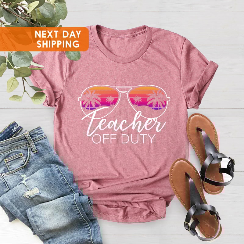Teacher Off Duty Shirt, End of School Year, Teacher T-Shirt, Teacher Vacation Shirt, Funny Teacher Shirt, Class Dismissed, Gift For Teacher - 3.jpg