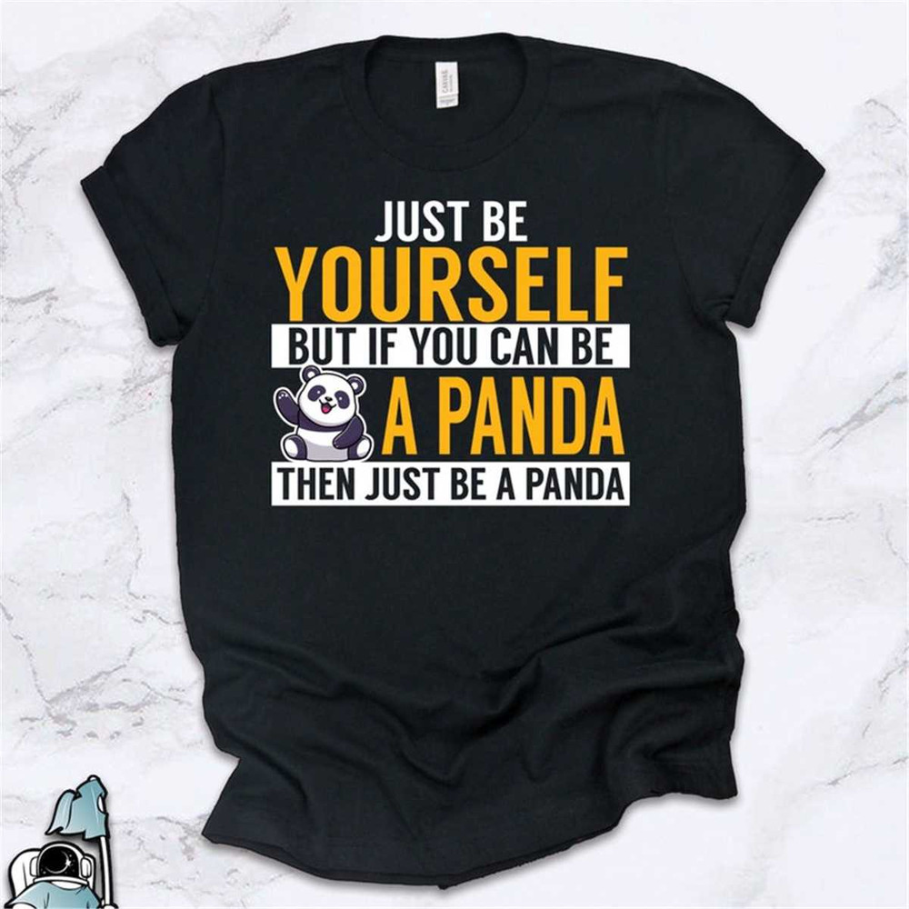 MR-306202320053-be-a-panda-shirt-cute-panda-tshirt-panda-gifts-animal-lover-image-1.jpg