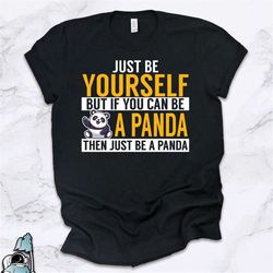 be a panda shirt, cute panda tshirt, panda gifts, animal lover shirt, panda t-shirt, cute animal shirts, panda art, anim
