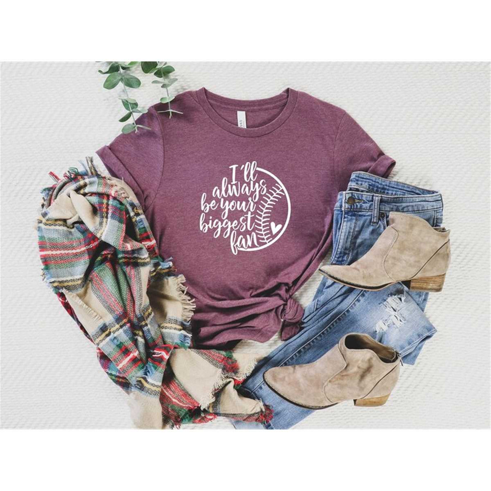 MR-306202320629-ill-always-be-your-biggest-fan-baseball-shirts-baseball-image-1.jpg