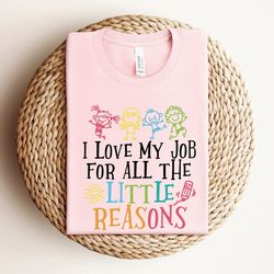 I Love My Job for All the Little Reasons Shirt, Teacher Love Outfit, Teacher Gift, Science T-Shirt, Teacher School, Scho