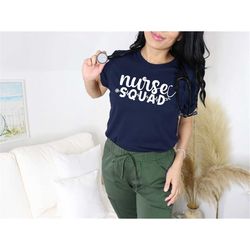 nurse squad shirt, nurse group shirt, gift for women, nurse t-shirt, nursing grad, essential workers, nurse tee, nurse h