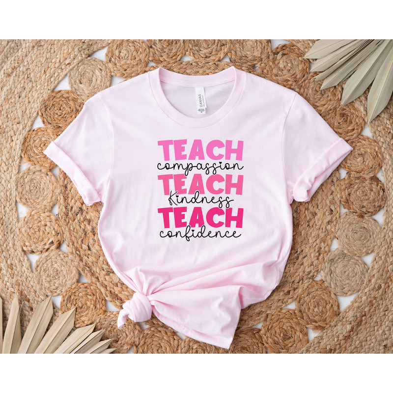 Teach T-Shirt, Compassion Kindness, Best Teacher Ever, Teach Love Inspire,Confidence Shirt,Back To School,Teacher Appreciation,Teacher Shirt - 4.jpg