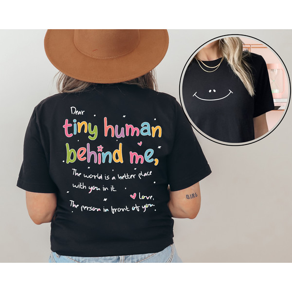 Dear Tiny Humans Behind Me T-Shirt, World Better with You Shirt, Inspirational Positive Teacher Appreciation Gift, Aesthetic Back School Tee - 1.jpg