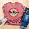 Retro Be Kind - unisex tshirt Be Kind T Shirt, Inspirational Shirt, Mom Kindness Shirt, Kind Shirt, Teacher Kindness Shirt, Retro Kindness - 3.jpg