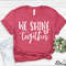 Shine Bright, Teacher Shirts, Teacher Shirt, Teacher Team Shirts, School Counselor, Teacher Motivation Tee, State Testing, Teacher Shirt,486 - 1.jpg