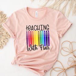 teaching with flair, flair pens teacher shirt, teacher tee, teach shirt, teacher t-shirts, teacher gift, funny teacher s