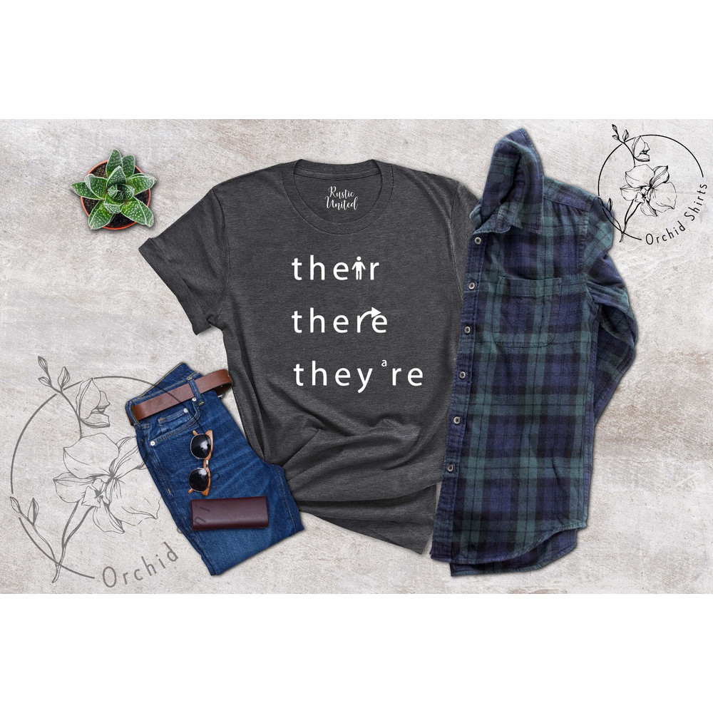 There They're Their Shirt, Funny Grammar Shirt,English Teacher Gift,Funny Teacher T-shirt,Gift for Teacher,Funny Teacher Shirts,Teacher Tee - 6.jpg