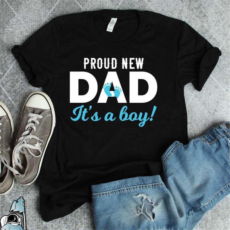 MR-306202322120-new-dad-shirt-new-son-its-a-boy-new-dad-gift-proud-image-1.jpg
