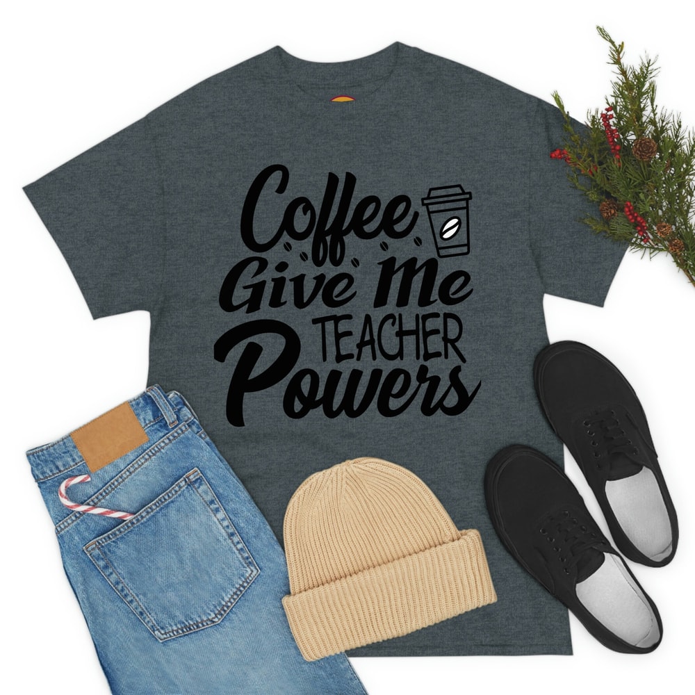 Coffee Gives Me Teacher Powers T-shirt, Teacher Shirt, Long Sleeve, Teacher Gift, Teacher Life, Teacher Appreciation Shirt, Cute Teacher Tee - 5.jpg