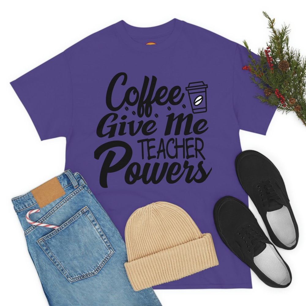 Coffee Gives Me Teacher Powers T-shirt, Teacher Shirt, Long Sleeve, Teacher Gift, Teacher Life, Teacher Appreciation Shirt, Cute Teacher Tee - 6.jpg