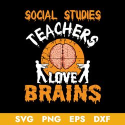 teachers love brains svg, zombie svg, halloween svg, png dxf eps digital file