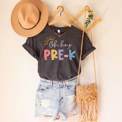 oh hey pre-k teacher shirt, prek teacher shirt, pre k teacher tshirt, prek t shirt, prek sweatshirt, prek shirt for teac