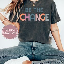 retro teacher comfort colors shirt, choose kindness shirt, be the change shirt, teaching squad, back to school, teacher