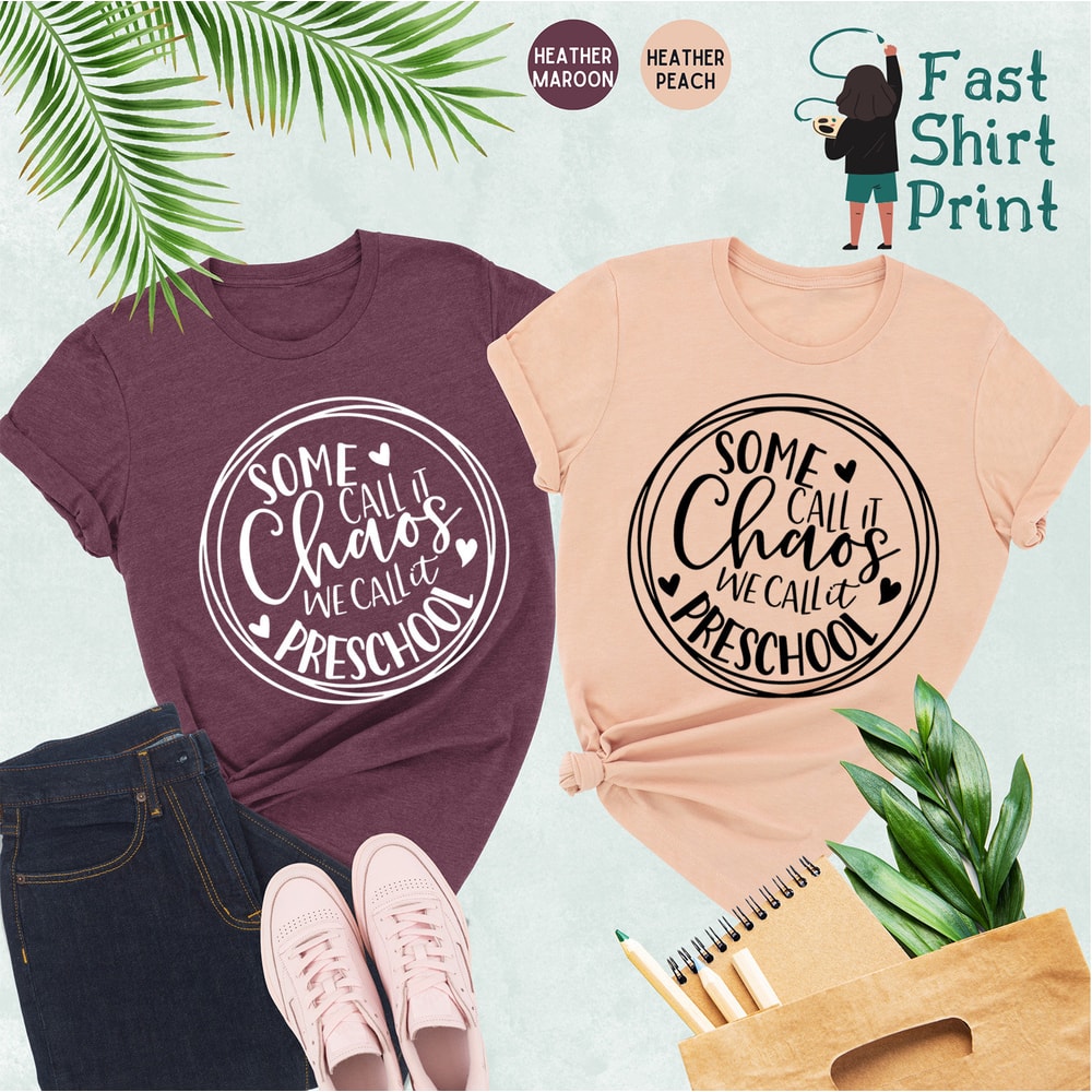 Some Call it Chaos We Call It Preschool Shirt, Preschool Teacher Shirt, Hello Preschool Shirt, Preschool Teacher Gift, Funny School Shirt - 2.jpg