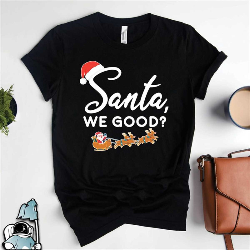 MR-306202323631-santa-we-good-shirt-funny-christmas-shirt-christmas-gift-image-1.jpg