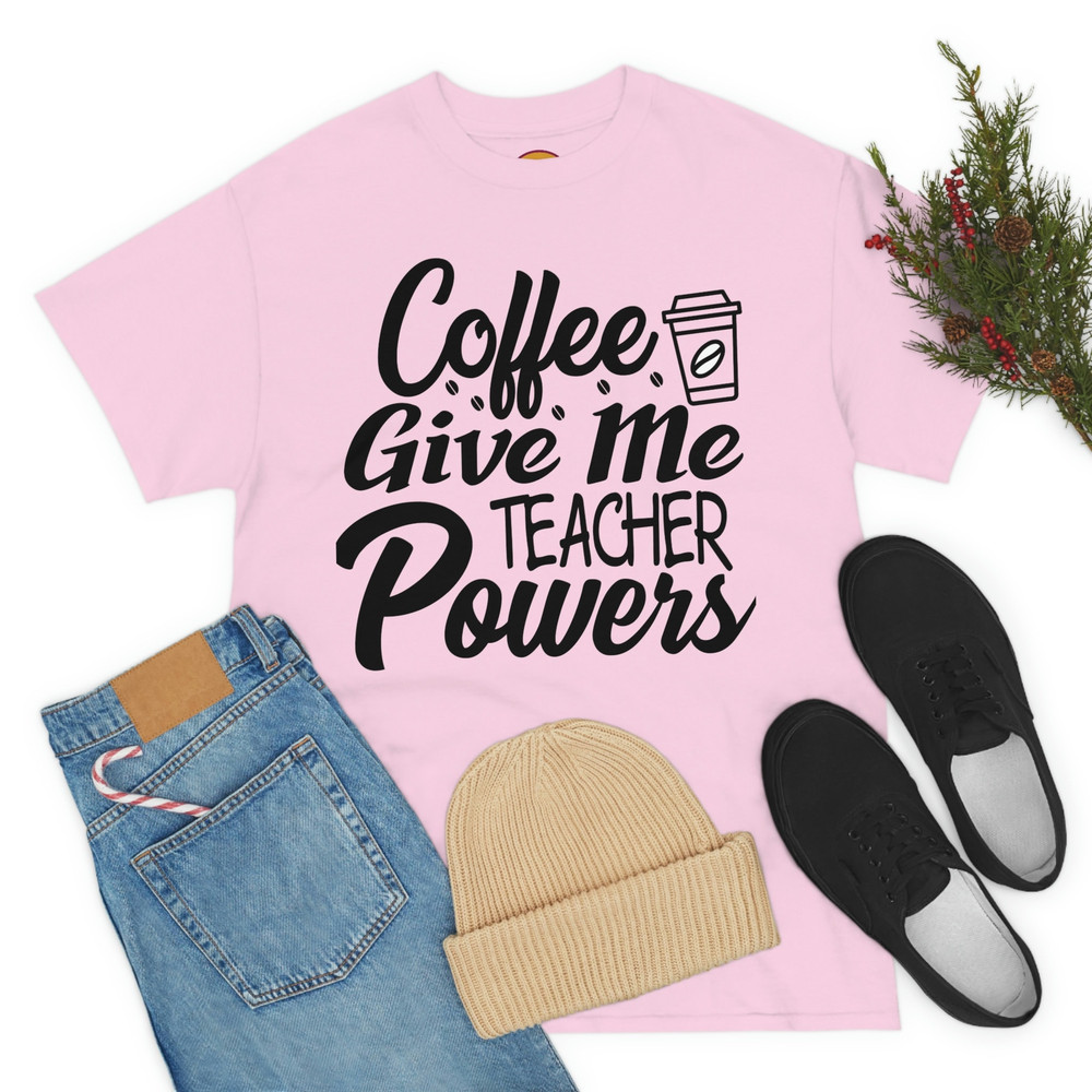 Coffee Gives Me Teacher Powers T-shirt, Teacher Shirt, Long Sleeve, Teacher Gift, Teacher Life, Teacher Appreciation Shirt, Cute Teacher Tee - 1.jpg
