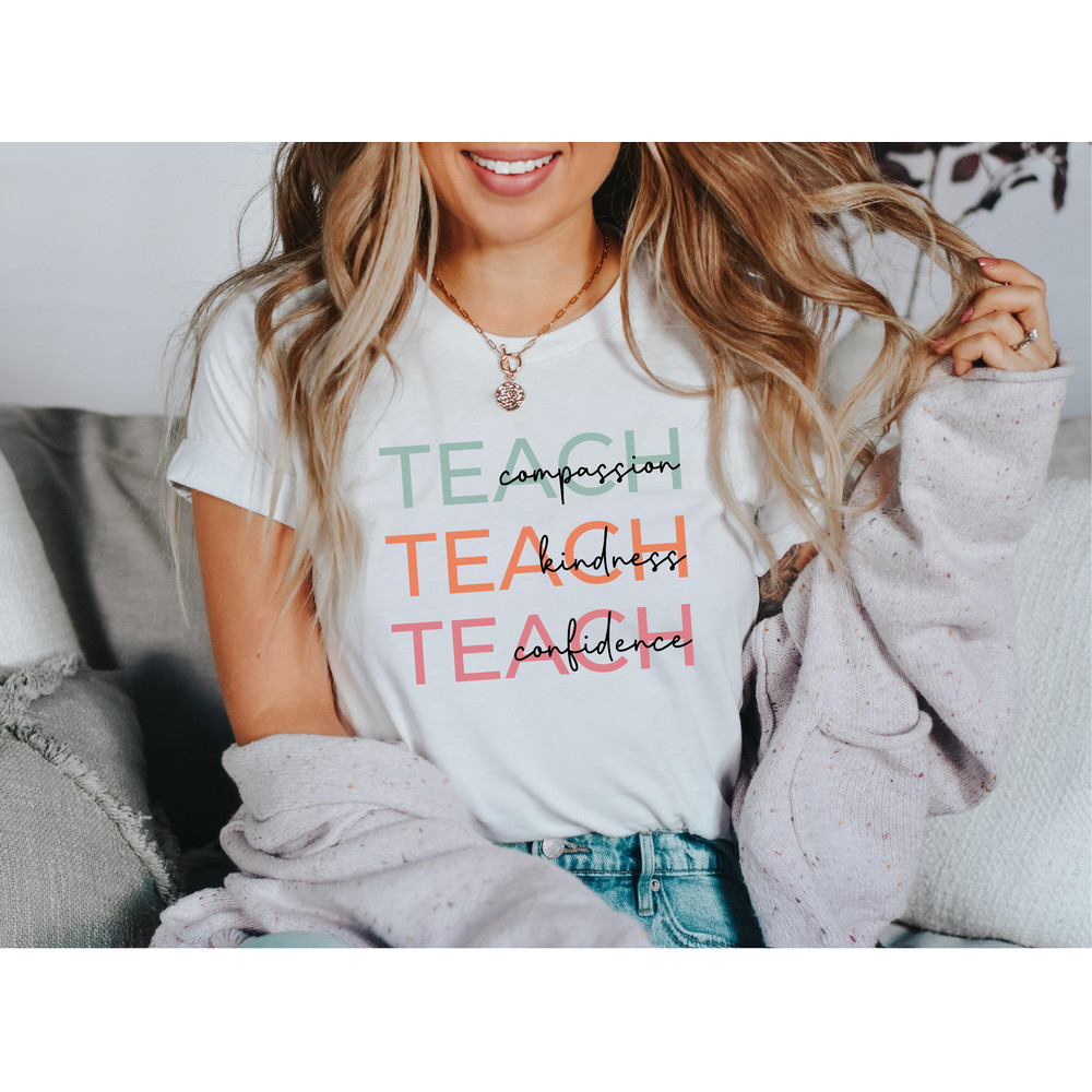 Cute Teach Shirt, Compassion Kindness Confidence Teacher, Teacher Shirt, Team Teacher Shirt, Teacher Gifts, Group Teacher Shirts, School Tee - 6.jpg