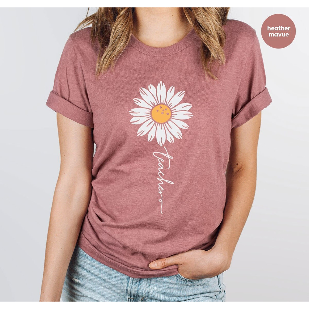 Floral Teacher Shirt, Minimalist TShirts, Cute Teacher Gifts, Teacher Appreciation Gifts, Inspirational Teacher TShirt, Daisy Graphic Tees - 1.jpg