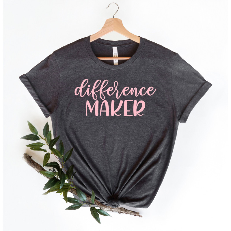 Difference Maker shirt, Funny Teacher Life Shirt, Educators T-Shirt, Teacher Life Shirt, Gift For Best Teacher, Teacher Appreciation Shirt - 4.jpg