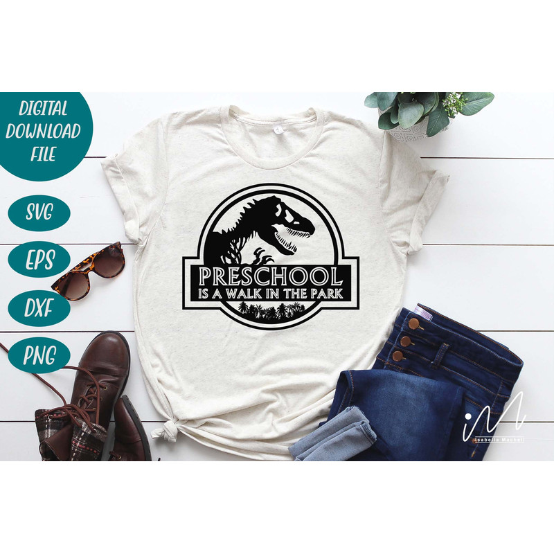 Preschool is a walk in the park svg, first grade teacher t shirt, kindergarten teacher t shirt, teacher cricut, Jurassic park svg, cut files - 6.jpg