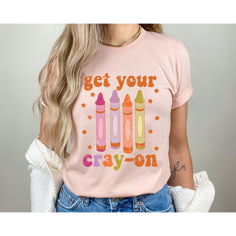 Get Your Cray-on Shirt, Distressed Teacher Shirt, Cute Teacher Shirts, Trendy Retro Teacher Shirt, Funny Teacher Shirt, Preschool Teacher - 3.jpg
