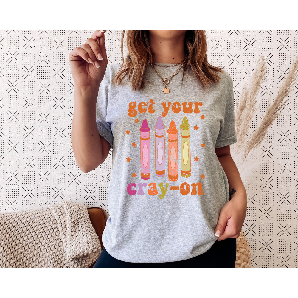 Get Your Cray-on Shirt, Distressed Teacher Shirt, Cute Teacher Shirts, Trendy Retro Teacher Shirt, Funny Teacher Shirt, Preschool Teacher - 7.jpg