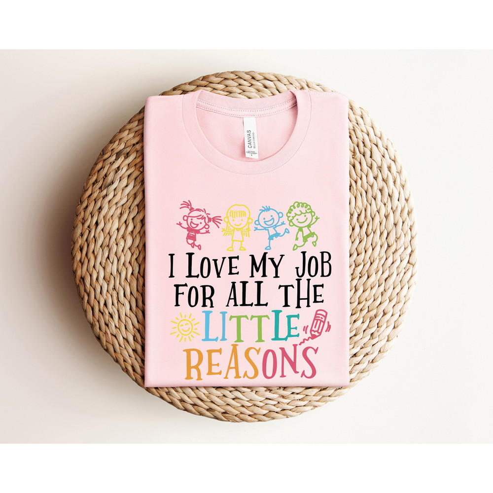 I Love My Job for All the Little Reasons Shirt, Teacher Love Outfit, Teacher Gift, Science T-Shirt, Teacher School, School Counselor - 1.jpg