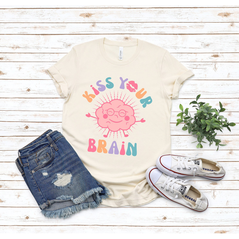kiss your brain shirt, teacher shirt, mental health t shirt, teacher apparel, sped teacher gift, therapy t shirt, brain t-shirt, teacher tee - 1.jpg