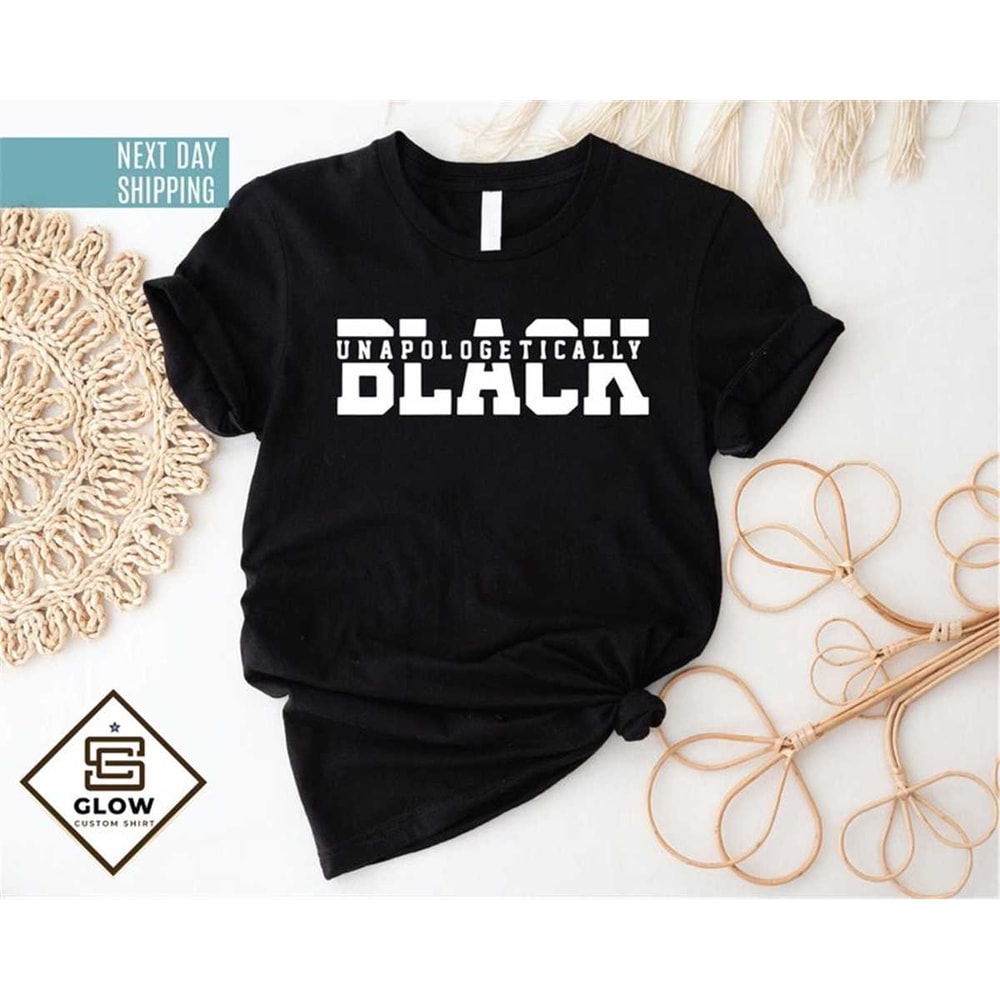 MR-17202375553-unapologetically-black-shirt-black-history-month-gifts-shirt-image-1.jpg