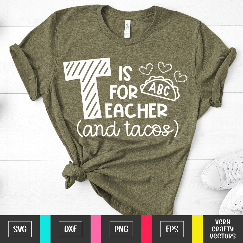 T is for Teacher Svg, Back To School Svg, T is for Taco Cut File, Funny Teacher Saying Png, 1st Day of School Quote for Cricut - 1.jpg