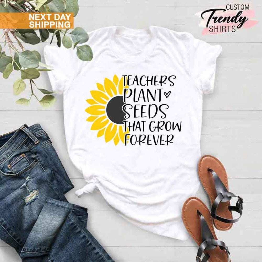 Teacher Gift Tee, Teacher Life T-Shirt, Teacher Appreciation Shirt, Cute Teacher Shirt, Teacher Sunflower Shirt, Inspirational Teacher Shirt - 7.jpg