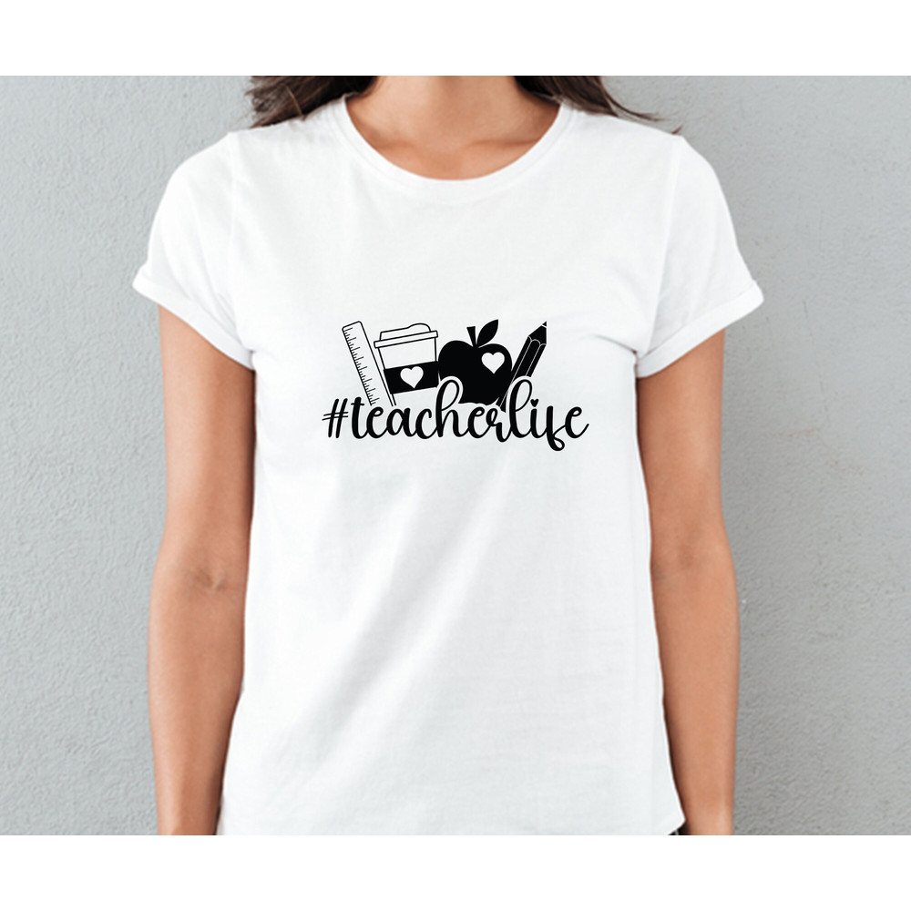 Teacher Life SVG, Cut File, Cricut, Commercial use, Silhouette, DXF file, Teacher Shirt, School Svg, teacher PNG, sublimation - 7.jpg