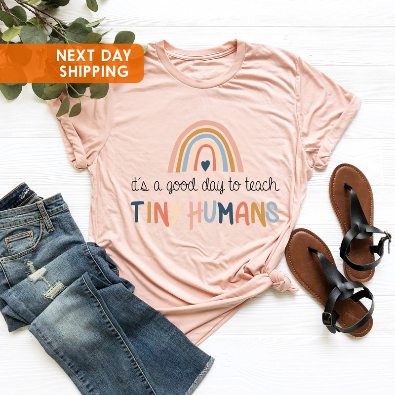 Teacher Shirt, Teacher Appreciation Gift, Kindergarten Teacher Shirts, Good Day To Teach Tiny Humans, Funny Teacher Shirts,Gift For Teacher - 2.jpg