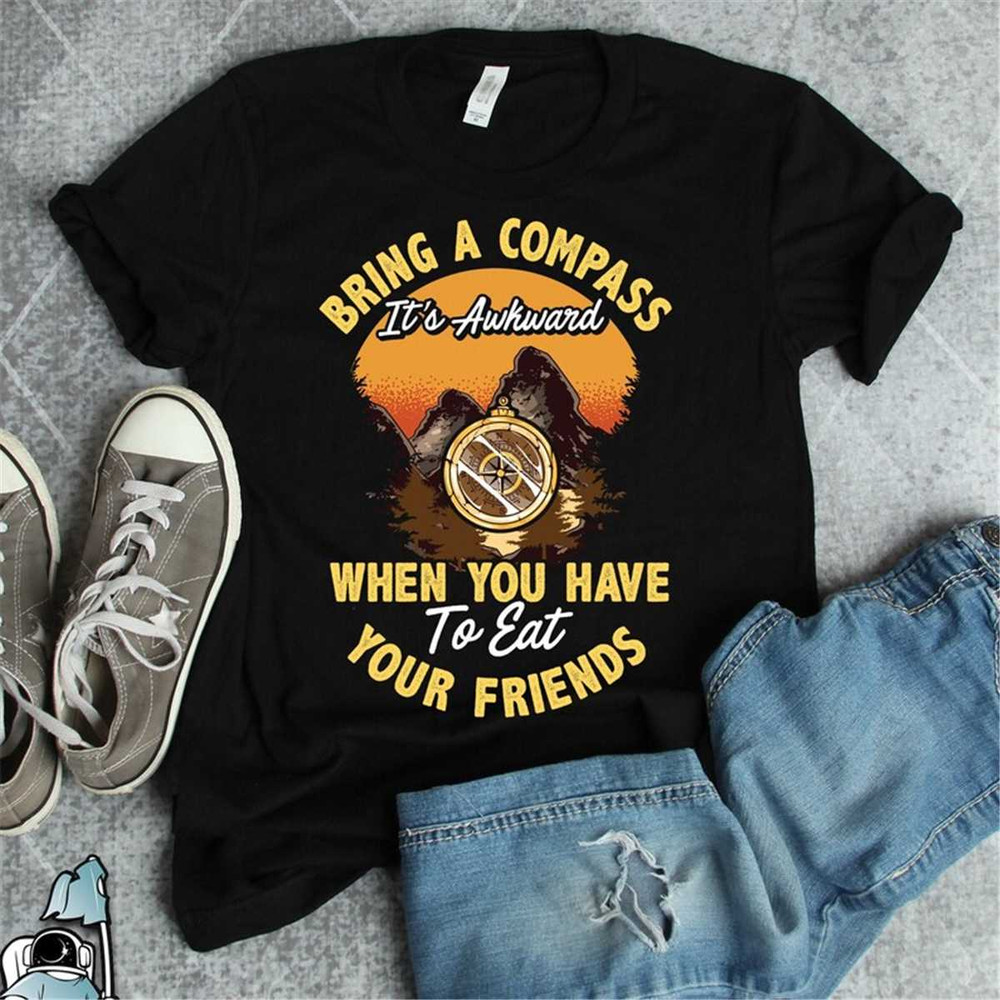 MR-17202385948-hiking-shirt-bring-a-compass-its-awkward-when-you-have-image-1.jpg