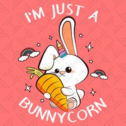 Im Just A Bunnycorn Svg, Trending Svg, Bunny Unico