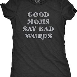 womens good moms say bad words tshirt funny swear curse mother's day graphic tee