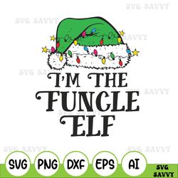 i'm funcle elf christmas svg, funcle elf christmas svg, funcle elf svg, cricut