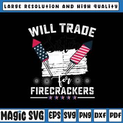 trade sister for firecrackers funny boys 4th of july png, trade for fireworks png, independence day png, digital