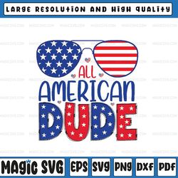 all american dude 4th of july daughter svg, america dude svg, independence day png, digital download