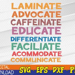 Sped Caffeinate Advocate Laminate Educate Teacher Svg, Eps, Png, Dxf, Digital Download