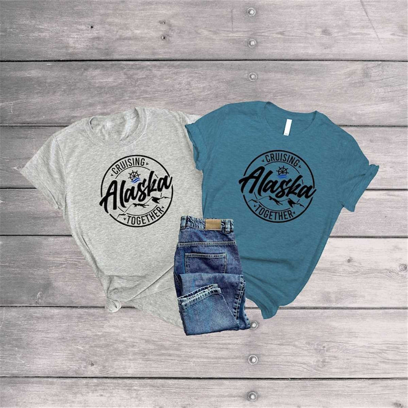 MR-1720231484-cruising-alaska-together-shirt-alaska-cruise-family-matching-image-1.jpg