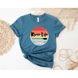retro river life shirt, river vibes shirt, vintage river shirt, outdoor shirt, wanderlust apparel, summer adventure shir