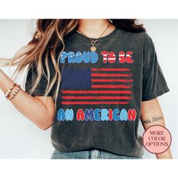 proud to be an american shirt, usa american flag shirt, 4th of july patriotic shirt, fourth of july freedom shirt (ap-ju