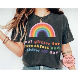 eat glitter for breakfast pride shirt, rainbow lgbt t-shirt, proud queer shirt, equality support shirt (ap-pri6)