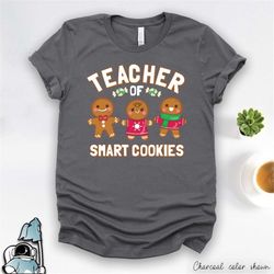 christmas teacher shirt, teacher gift, christmas gifts for teachers, teach smart cookies, gingerbread man t-shirt, cute