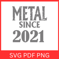 metal since 2021 svg