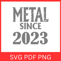 metal since 2023 svg | rrtro svg |2023 svg